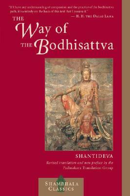The Way of the Bodhisattva: A Translation of the Bodhicharyavatara by Shantideva