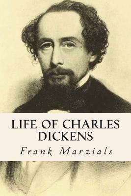 Life of Charles Dickens by Frank Marzials