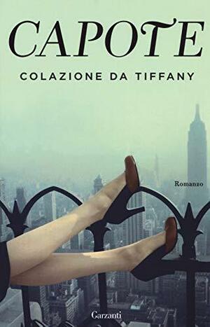 Colazione da Tiffany by Truman Capote