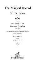 The Magical Record of the Beast 666: The Diaries of Aleister Crowley, 1914-1920 by Kenneth Grant, John Symonds