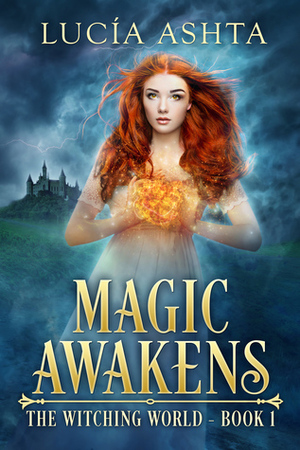 Magic Awakens by Lucia Ashta