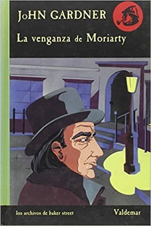 La venganza de Moriarty by John Gardner