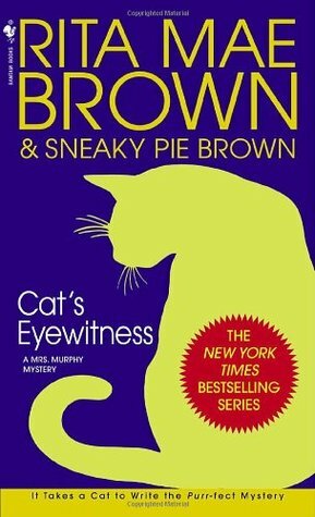 Cat's Eyewitness by Sneaky Pie Brown, Rita Mae Brown, Michael Gellatly
