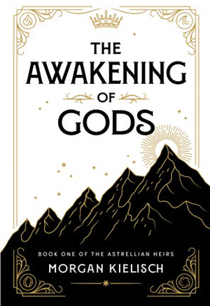 The Awakening of Gods  by Morgan kielisch