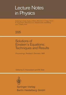 Solutions of Einstein's Equations: Techniques and Results: Proceedings of the International Seminar on Exact Solutions of Einstein's Equations Held in by 