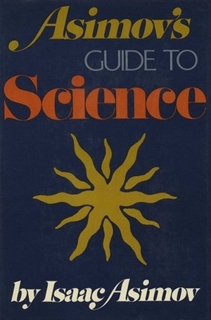 Asimov's Guide to Science by Isaac Asimov