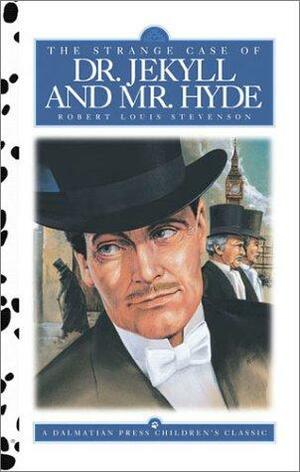 The Strange Case of Dr. Jekyll and Mr. Hyde (Dalmatian Press Adapted Classics) by Robert Louis Stevenson