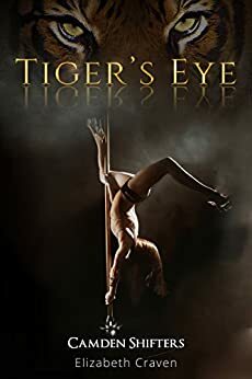 Tiger's Eye by Liz Craven, Elizabeth Craven