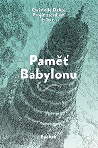 Paměť Babylonu by Christelle Dabos
