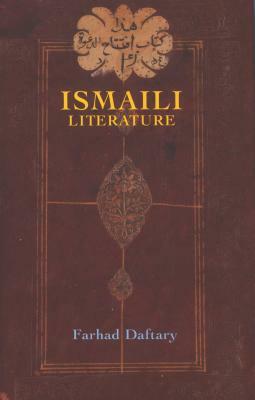 Ismaili Literature: A Bibliography of Sources and Studies by Farhad Daftary