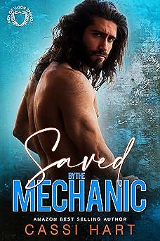 Saved by the Mechanic: Small Town Heroes Book 1 (Men of Valor Springs) by Cassi Hart