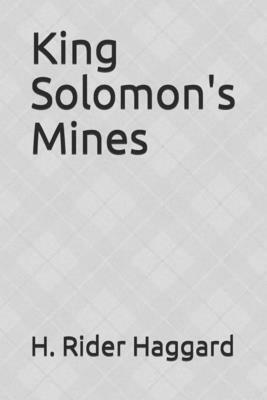 King Solomon's Mines by H. Rider Haggard