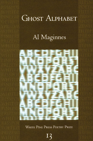 Ghost Alphabet by Al Maginnes