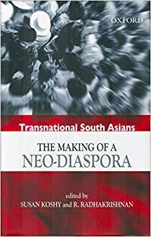 Transnational South Asians: The Making of a Neo-Diaspora by Susan Koshy, R. Radhakrishnan
