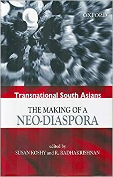 Transnational South Asians: The Making of a Neo-Diaspora by R. Radhakrishnan, Susan Koshy