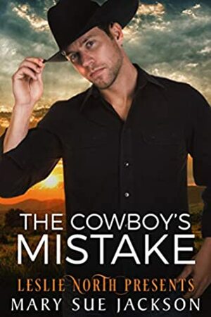 The Cowboy's Baby Mistake by Mary Sue Jackson, Leslie North