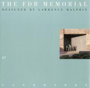 07 the FDR Memorial: Designed by Lawrence Halprin by David Dillon