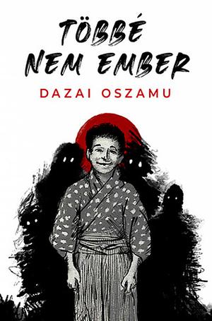 Többé nem ember by Osamu Dazai