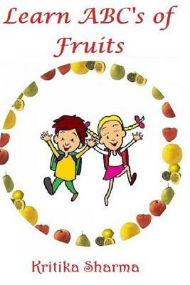 Learn ABC of Fruits by Kritika Sharma