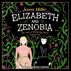 Elizabeth and Zenobia by Jessica Miller