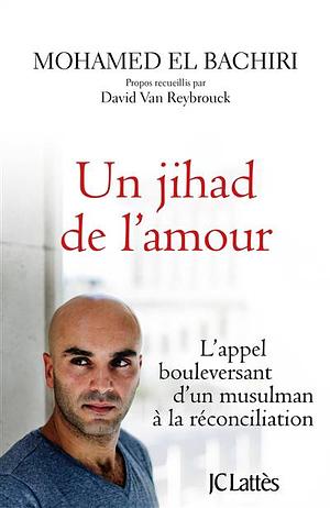 Un jihad de l'amour by Mohamed El Bachiri