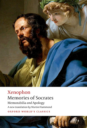 Memories of Socrates: Memorabilia and Apology by Xenophon, Martin Hammond