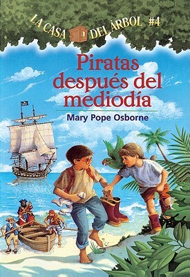 Piratas Al Mediodia (Pirates Past Noon) by Mary Pope Osborne