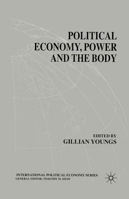 Political Economy, Power and the Body: Global Perspectives by 