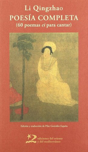 Poesía completa. 60 poemas ci para cantar by Li Qingzhao