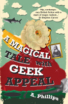 A Magical Tale With Geek Appeal by A. Phillips