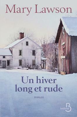 Un Hiver Long Et Rude by Mary Lawson