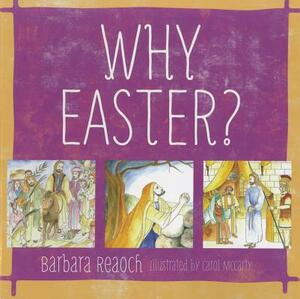 Why Easter? by Barbara Reaoch