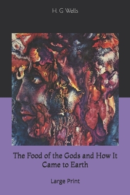 The Food Of The Gods by H.G. Wells