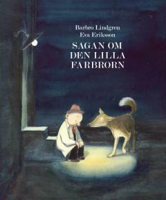 Sagan om den lilla farbrorn by Eva Eriksson, Barbro Lindgren