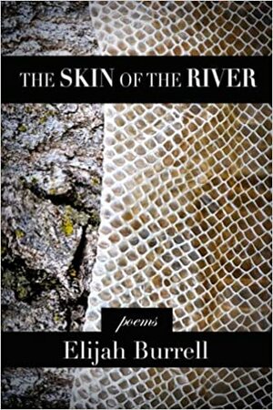 The Skin of the River by Elijah Burrell