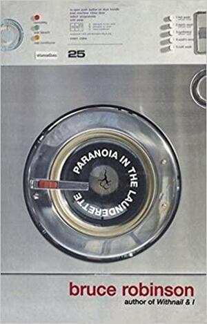 Paranoia in the Launderette by Bruce Robinson