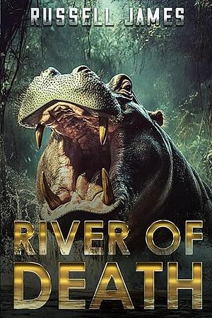 River Of Death by Russell James