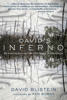 David's Inferno: My Journey Through the Dark Wood of Depression by David Blistein