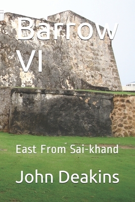 Barrow VI: East From Sai-khand by John Deakins