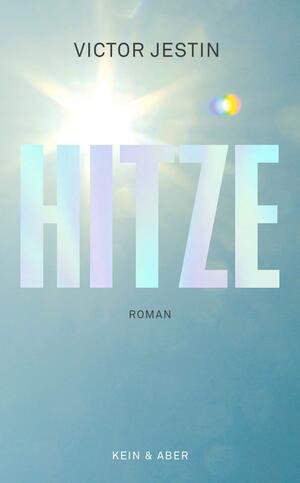 Hitze by Victor Jestin