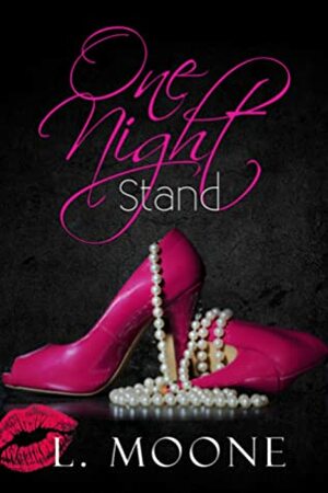 One Night Stand by L. Moone, Hedonist Six