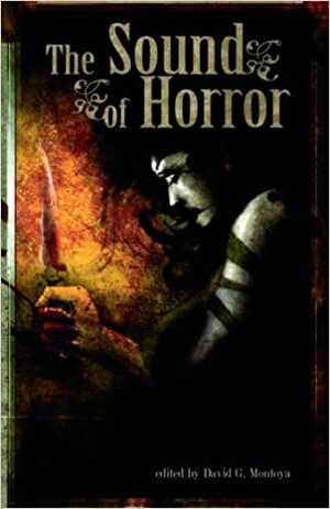 The Sound of Horror by Joe McKinney, John Edward Lawson, Louise Bohmer