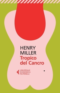 Tropico del Cancro by Luciano Bianciardi, Henry Miller, Mario Praz