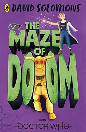 Doctor Who: The Maze of Doom by David Solomons