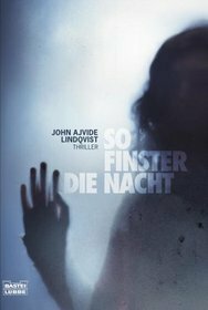 So finster die Nacht by John Ajvide Lindqvist, Paul Berf