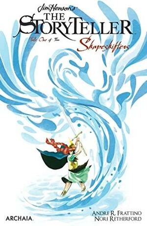 Jim Henson's The Storyteller: Shapeshifters #1 by Nori Retherford, Andre Frattino