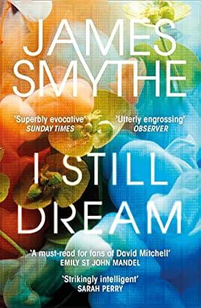 I Still Dream by James Smythe