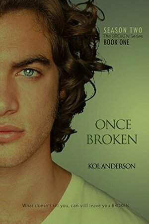 Once Broken by Kol Anderson