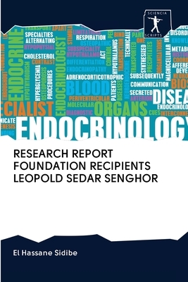 Research Report Foundation Recipients Leopold Sedar Senghor by El Hassane Sidibé