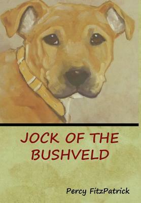 Jock of the Bushveld by Percy Fitzpatrick